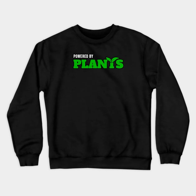 Powered by Plants Crewneck Sweatshirt by dentikanys